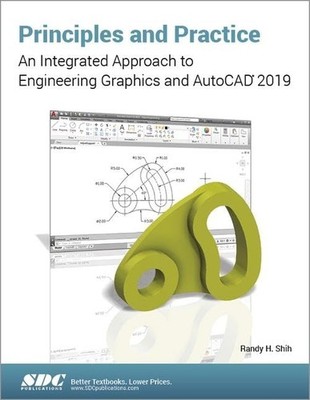 Principles and Practice: An Integrated Approach to Engineering Graphics and ...