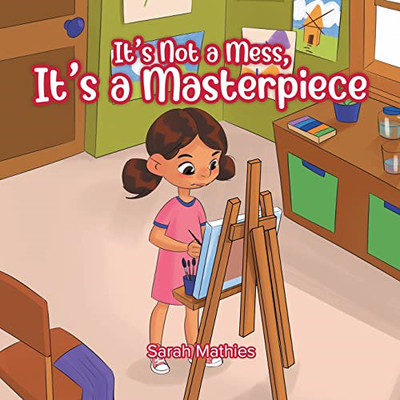 It's Not a Mess, It's a Masterpiece - Taschenbuch/Softback NEU Mathies, Sarah 08