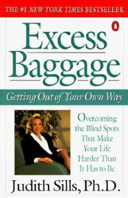 Excess Baggage: Getting Out of Your Own Way - Paperback - GOOD