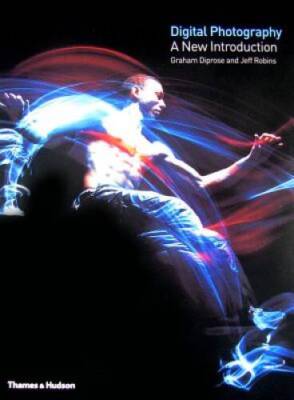 Digital Photography: A New Introduction - Paperback By Diprose, Graham - GOOD