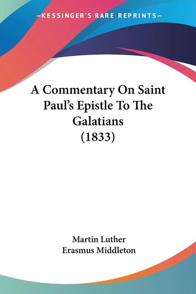 Martin Luther | A Commentary On Saint Paul's Epistle To The Galatians (1833)-image