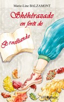 ShéHéRazade En ForêT De BrocéLiande Marie-Line Balzamont Taschenbuch 84 S. 2020