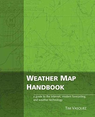 Weather Map Handbook - Paperback, by Vasquez Tim - Very Good