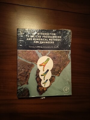 An Introduction to MATLAB Prog + Num Methods for Engrs Siauw + Bayen New Unused
