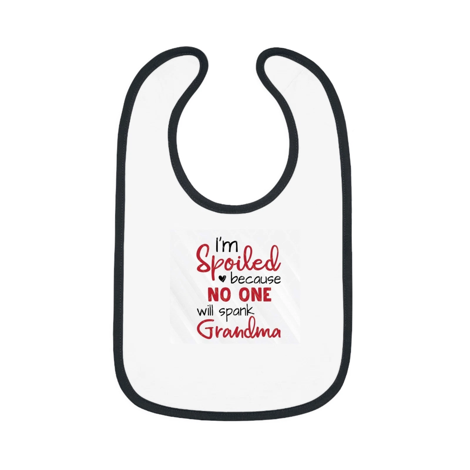 Baby Contrast Trim Jersey Bib Spoiled Because No One Will Spank Grandma Gift