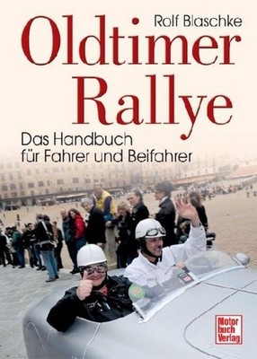 Oldtimer-Rallye ~ Rolf Blaschke ~  9783613040908