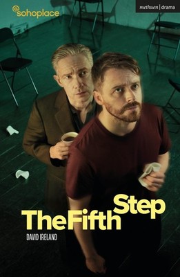 The Fifth Step (Modern Plays) by David Ireland