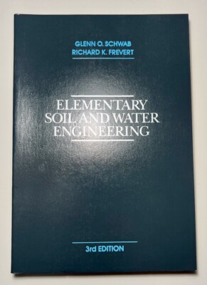 Elementary Soil & Water Engineering Schwab Frevert 3rd Edition 1985 Conservation