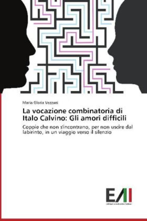 Thumbnail - Maria Gloria Vezzani | La Vocazione Combinatoria Di Italo Calvino: Gli