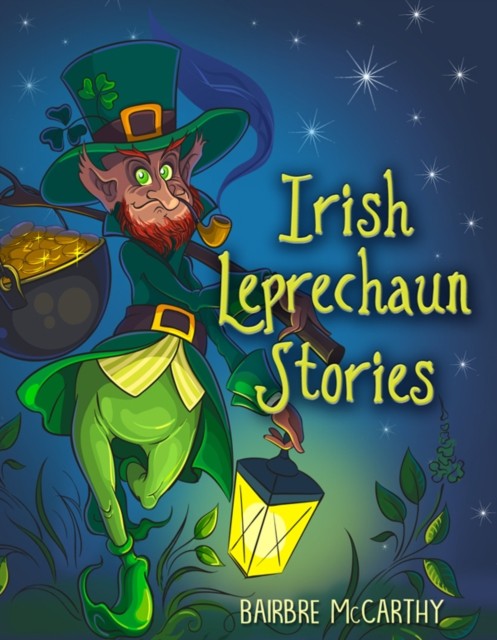 Irish Leprechaun Stories by Bairbre McCarthy PAPERBACK 9781781175316