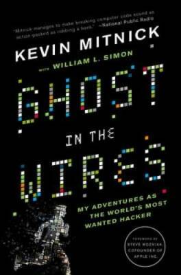 Ghost in the Wires: My Adventures as the World's Most Wanted Hacker - VERY GOOD