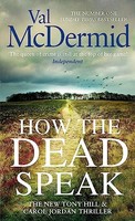Val Mcdermid - How The Dead Speak - Paperback - G245Z
