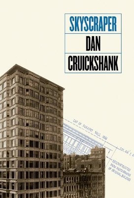 Dan Cruickshank Skyscraper (Gebundene Ausgabe) Landmark Library