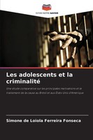 Simone De Loiola Ferreira Fonseca | Les Adolescents Et La Criminalité | Buch