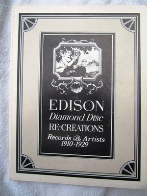 Ray WILE Dethlefson EDISON DIAMOND DISC RE CREATIONS RECORDS & ARTISTS-1910 1929