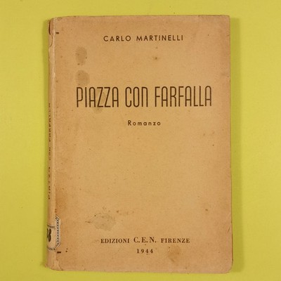 PIAZZA CON SCHMETTERLING MARTINELLI CEN 1944