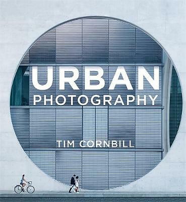 Urban Photography by Tim Cornbill (Paperback, 2019)