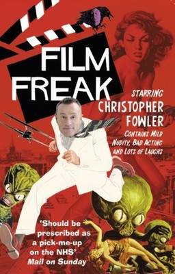 FILM FREAK by Christopher Fowler Paperback Self Help Business