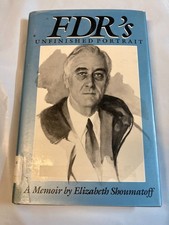 FDRs Unfinished Portrait: A Memoir By: Elizab...