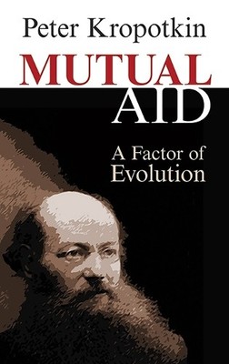 Peter Kropotkin Mutual Aid (Taschenbuch)