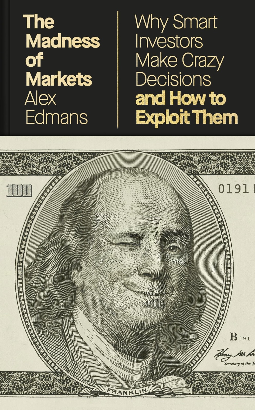 The Madness of Markets: Why Smart Investors Make Crazy Decisions and How to Exp - Image 5