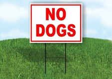 NO DOGS red 18inx24in Yard Road Sign w/ Stand