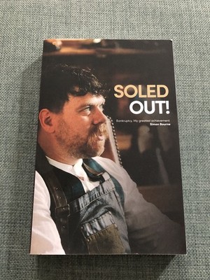 Soled Out!: Bankruptcy, My Greatest Achievement by Simon Bourne Paperback