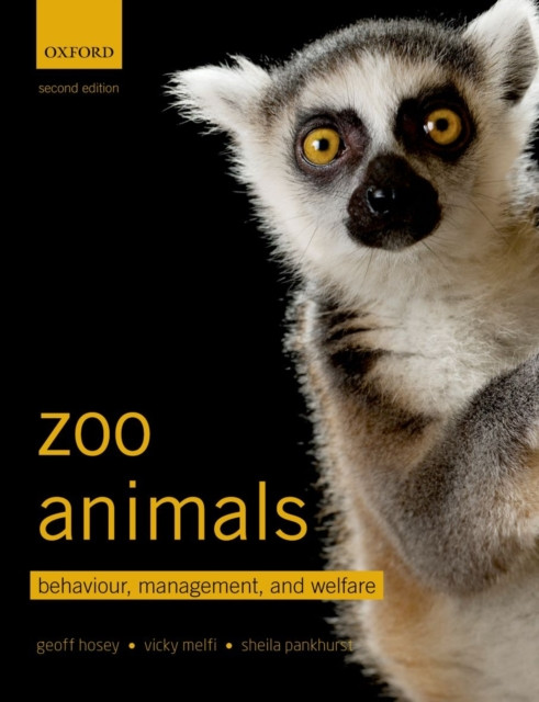 Zoo Animals Behaviour, Management, and Welfare by Geoff  Hosey (Paperback Book)