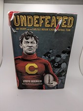 Undefeated: Jim Thorpe and the Carlisle Indian School Football Team Sheinkin, S