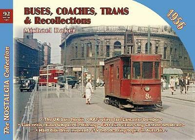 Buses, Coaches Trams & Recollections 1956 by Michael H.C. Baker