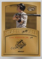 2002 Leaf Heading for the Hall Cal Ripken Jr #HH-6 HOF g5i