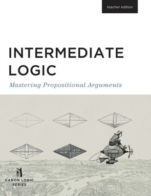 Press - Intermediate Logic Teacher Edition  Mastering Propositional  - X555z