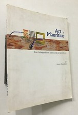 Ramduth, Hans: Art In Mauritius. Post Independence Issues And Perspective. 2007