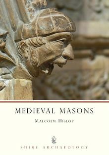 Medieval Masons (Shire Archaeology) von Malcolm Hislop | Buch | Zustand gut