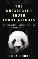The Unexpected Truth About Animals Lucy Cooke Taschenbuch 470 S. Englisch 2018