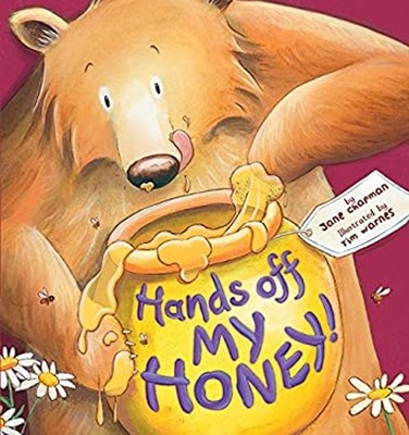 Hands off My Honey! Hardcover Jane Chapman