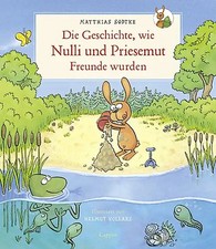 Nulli und Priesemut: Die Geschichte, wie Nulli und Priesemut Freunde wurden