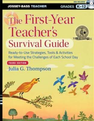 The First-Year Teacher's Survival Guide: Ready-to-Use Strategies, Tools a - GOOD