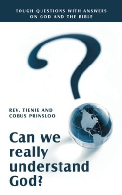 Can We Really Understand God? : Tough Questions with An -  NEW Rev. Tienie Pri 2