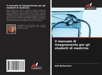 Adil Belhachmi (U. A.) | Il Manuale Di Insegnamento Per Gli Studenti Di Medicina
