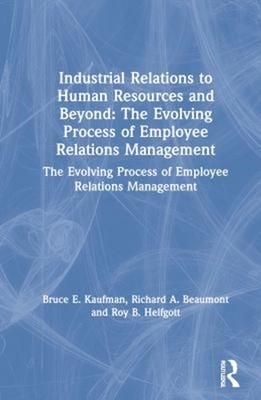 Industrial Relations to Human Resources and Beyond: the Evolving