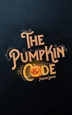 The Pumpkin Code: Halloween book for kids aged 9-14, Smith, Martin, Used; Good B