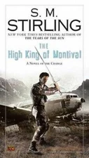 The High King of Montival: A Novel of the Change (Change Series) - GOOD