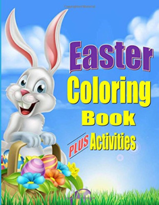 Easter Coloring Book for Kids PLUS Activities: Fun East - Paperback NEW Books, K
