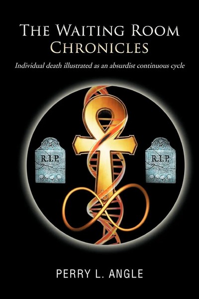 The Waiting Room Chronicles Perry L. Angle Taschenbuch Kartoniert / Broschiert-image