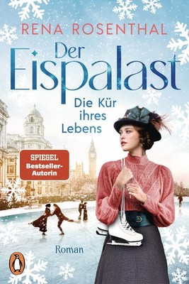 Der Eispalast - Die Kür ihres Lebens Roman. Die Bestsellersaga rund um den Ei...