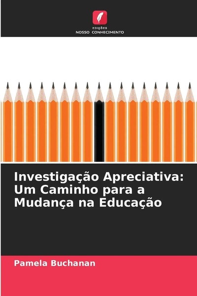Pamela Buchanan | InvestigaçãO Apreciativa: Um Caminho Para A MudançA Na...-image