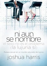 Ni Aun Se Nombre (Spanish Edition), Joshua Harris, Very Good Book