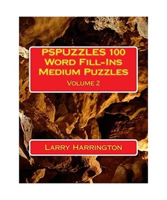 PSPUZZLES 100 Word Fill-Ins Medium Puzzles Volume 2, Harrington, Larry