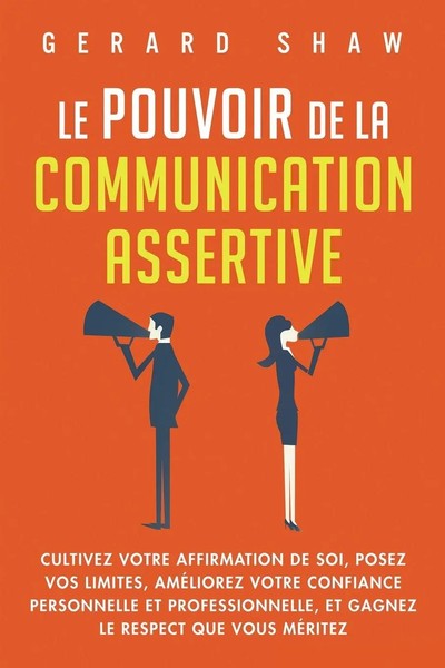 Gerard Shaw | Le Pouvoir De La Communication Assertive | Taschenbuch (2023)-image